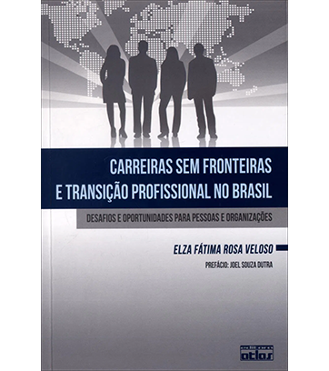 Carreiras sem Fronteiras e Transição Profissional no Brasil: desafios e oportunidades para pessoas e organizações